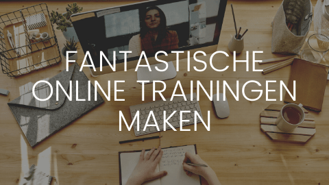 Fantastische Online Trainingen Maken